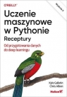 Uczenie maszynowe w Pythonie. Receptury...w 2 Kyle Gallatin, Chris Albon