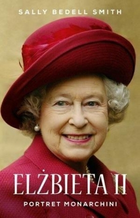 Elżbieta II. Portret monarchini - Sally Smith