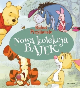 Kubuś i Przyjaciele. Nowa kolekcja bajek (Uszkodzona okładka) - Lisa Ann Marsoli, Nancy Parent