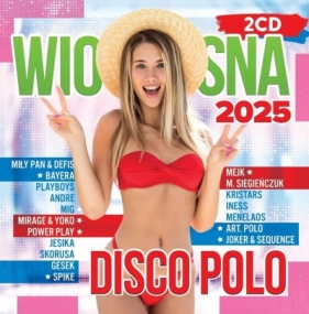 Wiosna 2025 Disco Polo 2CD - Opracowanie zbiorowe