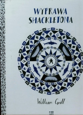 Wyprawa Shackletona (Uszkodzona okładka) - Grill William