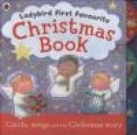 Ladybird First Favourite Christmas Book Alicia Padron