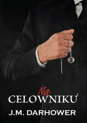 Na celowniku - J.M. Darhower