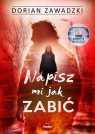  Napisz mi jak zabić