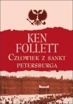 Człowiek z Sankt Petersburga - Ken Follett