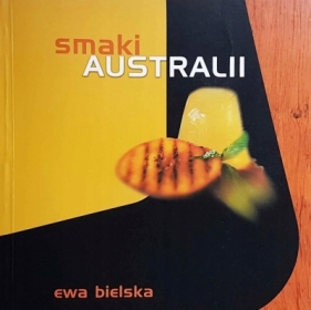 Smaki Australii - Ewa Bielska