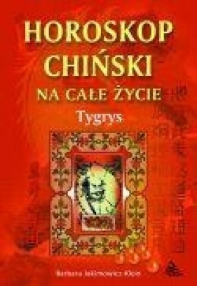 Tygrys - horoskop chiński - Barbara Jakimowicz-Klein