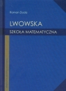 Lwowska szkoła matematyczna Duda Roman