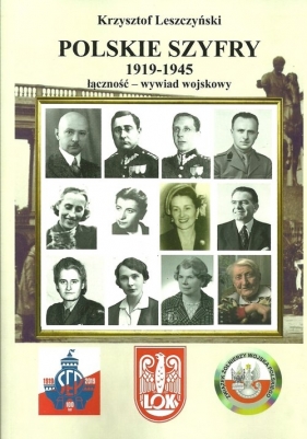 Polskie szyfry 1919-1945 łączność wywiad wojskowy - Leszczyński Krzysztof