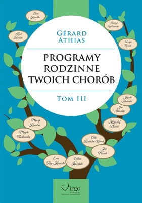 Programy Rodzinne Twoich Chorób Tom 3 - Gerard Athias