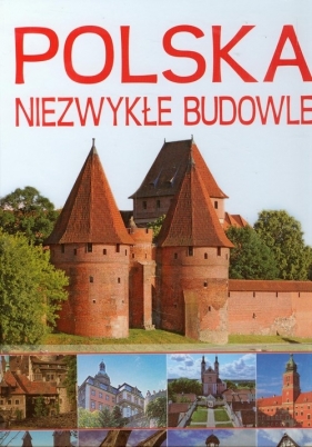 Polska Niezwykłe budowle - Kunkel Robert