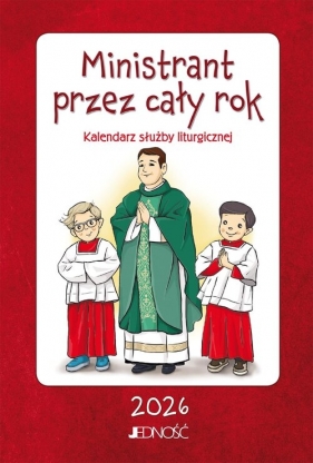 Ministrant przez cały rok 2026. Kalendarz służby liturgicznej