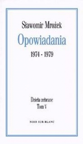 Opowiadania 1974-1979 tom 5 - Sławomir Mrożek