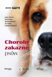 Choroby zakaźne psów - Adaszek Łukasz, Staniec Marta, Kalinowski Marcin