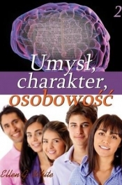 Umysł, charakter, osobowość cz.2 - Ellen G. White