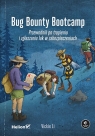 Bug Bounty Bootcamp Przewodnik po tropieniu i zgłaszaniu luk w Vickie Li