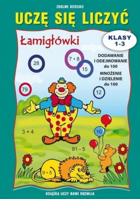 Uczę się liczyć Łamigłówki Klasy 1-3 - Beata Guzowska