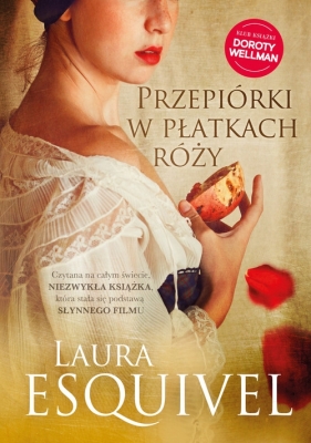 Przepiórki w płatkach róży - Esquivel Laura