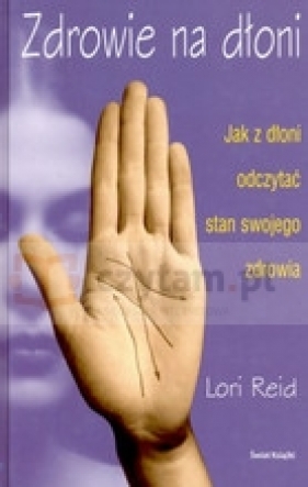 Zdrowie na dłoni - Reid Lori
