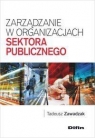 Zarządzanie w organizacjach sektora publicznego  Zawadzak Tadeusz
