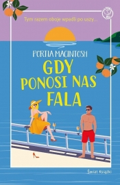 Gdy ponosi nas fala - Portia MacIntosh