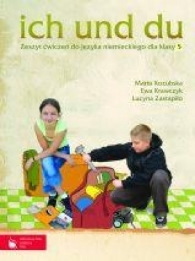 Ich und du 5 zeszyt ćwiczeń - Marta Kozubska, Ewa Krawczyk, Lucyna Zastąpiło