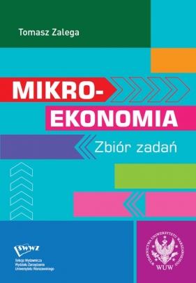 Mikroekonomia. Zbiór zadań - Zalega Tomasz