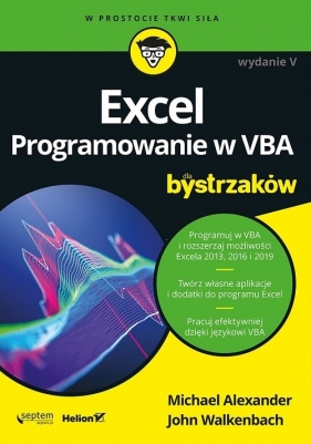 Excel. Programowanie w VBA dla bystrzaków. Wydanie V - Alexander Michael, Walkenbach John