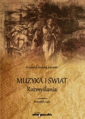 Muzyka i świat. Rozmyślania - Krzysztof Andrzej Jeżewski