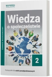 Wiedza o społeczeństwie. Klasa 2. Podręcznik. Zakres rozszerzony (zawiera treści z zakresu podstawowego). Liceum i technikum