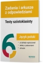 Testy szóstoklasisty J. polski Zadania i arkusze - Opracowanie zbiorowe