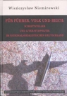 Für Führer Volk und ReichSchriftsteller und Literaturpolitik im Niemirowski Wieńczysław