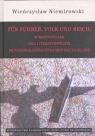 Für Führer Volk und Reich Schriftsteller und Literaturpolitik im Wieńczysław Niemirowski