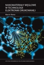 Nanomateriały węglowe w technologii elektroniki drukowanej - Słoma Marcin 