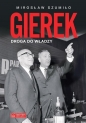 Gierek Droga do władzy - Mirosław Szumiło