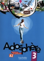 Adosphere 3 Podręcznik z płytą CD - Gallon Fabienne, Grau Katia, Macquart-Martin Catherine
