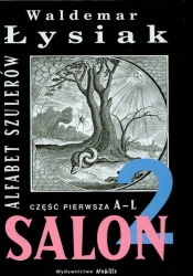 Salon 2. Alfabet szulerów. Część pierwsza A-L (Uszkodzona okładka) - Waldemar Łysiak