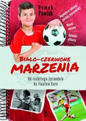 Biało-czerwone marzenia Od rozbitego żyrandola do finałów Euro