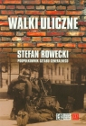 Walki uliczne Stefan Rowecki