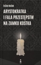 Arystokratka i fala przestępstw na zamku Kostka - Evžen Boček