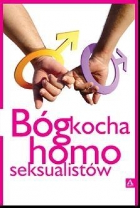 Bóg kocha homoseksualistów - Opracowanie zbiorowe