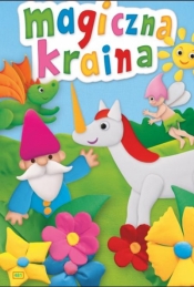 Kraina zwierzątek - Magiczna kraina (A5, 10str.) - Opracowanie zbiorowe