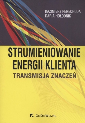 Strumieniowanie energi klienta - Perechuda Kazimierz, Hołodnik Daria