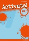  Activate! B1+. Level Teacher\'s Book