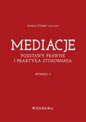 Mediacje. Podstawy prawne i praktyka stosowania - Joanna Filaber (red. nauk.)