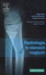 Radiologia w stanach nagłych Raby Nide, Berman Laurence, Lacey de Gerald