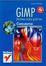 GIMP Domowe studio graficzne Ćwiczenia Oberlan Łukasz