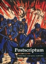 Postscriptum Wielka Wojna - ważne sprawy - zwykli ludzie