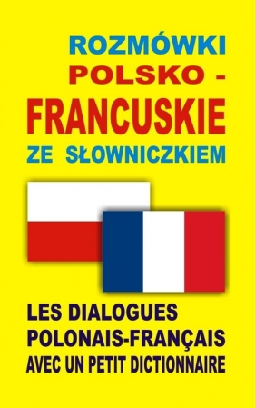 Rozmówki polsko-francuskie ze słowniczkiem - Opracowanie zbiorowe