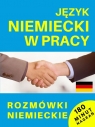  Język niemiecki w pracy Rozmówki niemieckie + CD180 minut nagrań